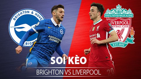 TỶ LỆ và dự đoán kết quả Brighton - Liverpool